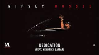 Dedication feat. Kendrick Lamar - Nipsey Hussle, Victory Lap [ Audio]