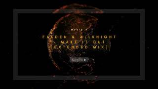 Falden & ALLKNIGHT   Make It Out Extended Mix