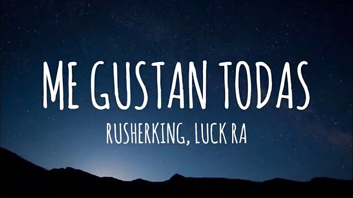 Rusherking, Luck Ra - ME GUSTAN TODAS (Letra/Lyrics)