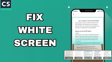 How To Fix And Solve White Screen On CamScanner App | Final Solution