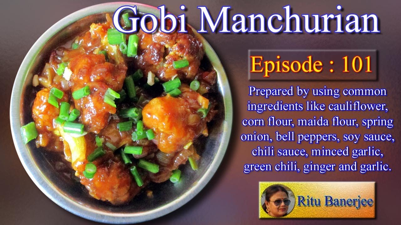 How to make Gobi / Cauliflower Manchurian | Ritu Banerjee