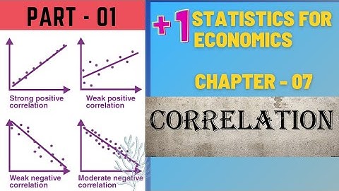 +1 || Statistics for Economics || Chapter - 07 || Correlation (Part - 01)