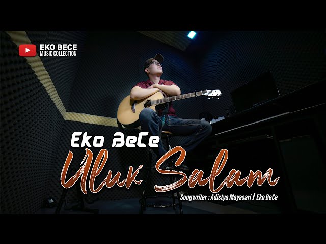 Eko BeCe  ULUK SALAM  (Official Music Video) class=