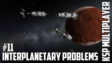Multiplayer KSP #11 - Interplanetary Problems