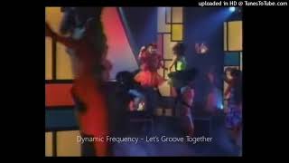 Dynamic Frequency - Let’s Groove Together