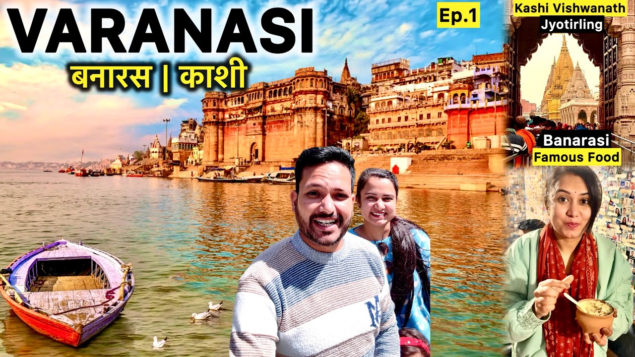 Varanasi Tourist Places | Kashi Vishwanath Mandir | Banaras Places to Visit | Ganga Aarti Banaras