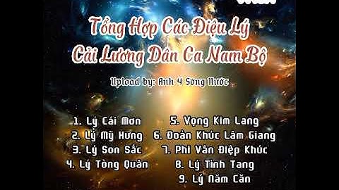Các Điệu Lý Cải Lương Dân Ca Nam Bộ