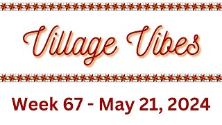 Village Vibes 5.21.24