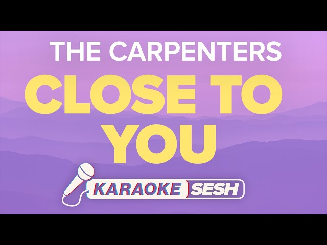 The Carpenters - Close To You (Karaoke) class=