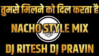 Tumse Milne Ko Dil Karta He{ Unrilis track } Dj Ritesh & Dj Pravin