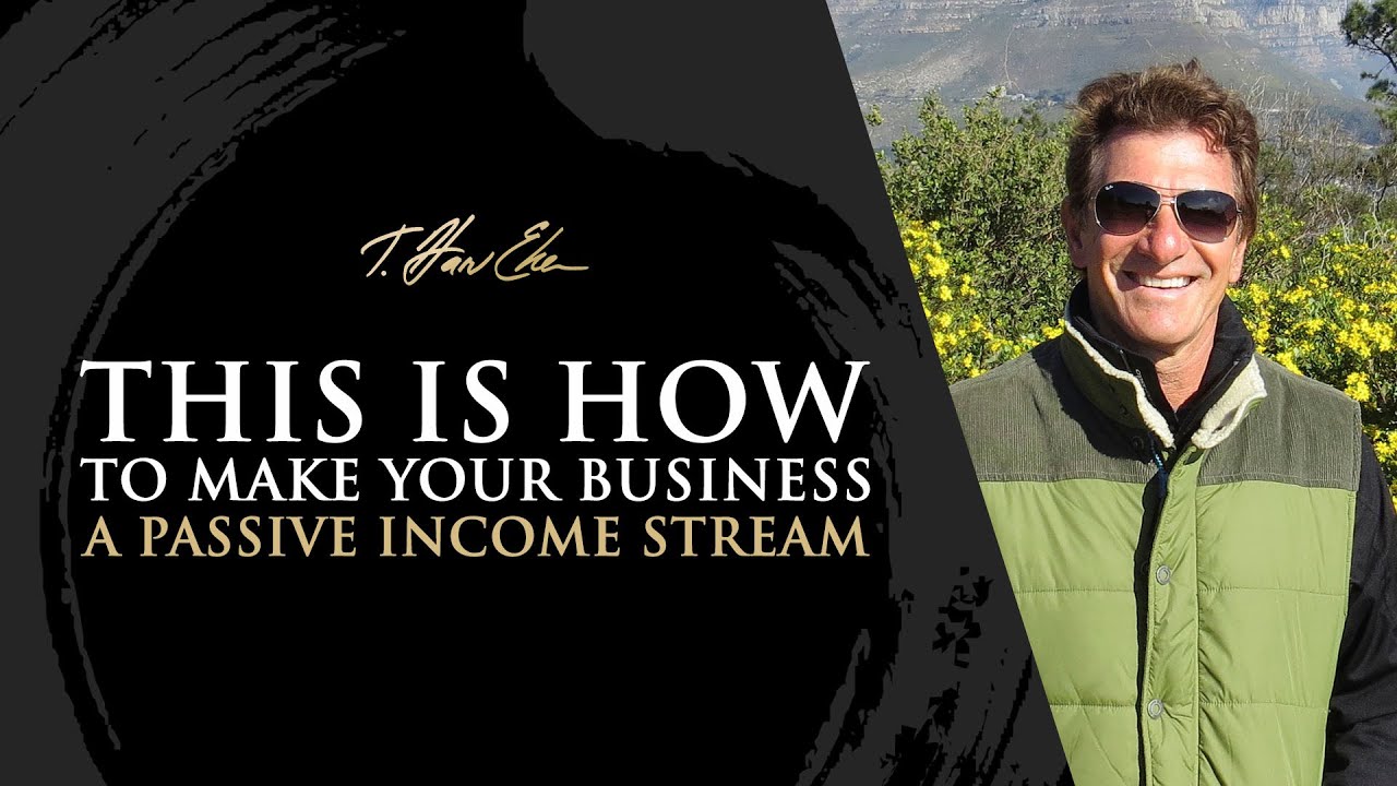 This Is How To Make Your Business A Passive Income Stream - YouTube