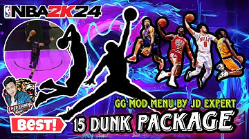 Best 15 Dunk package for MyCAREER, GG MOD MENU EDITION BY JD EXPERT NBA2K24
