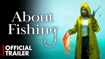 About Fishing - Official Reveal Trailer