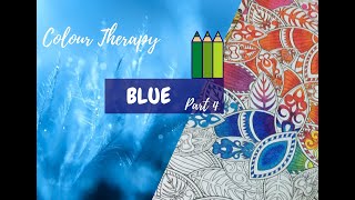 💙💙Colour Therapy - Blue (Part 4)