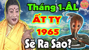 Nghèo Khổ Mãi Rồi, Tuổi ẤT TỴ 1965 Tháng 1 Âm Lịch Được Lộc Trời Ban, Đổi Đời Giàu Sang