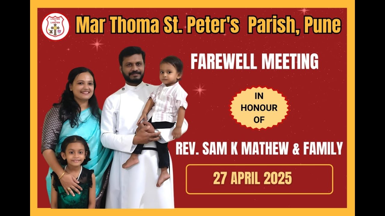 Rev.  Sam K Mathew - A Farewell Filled with Gratitude – Mar Thoma St. Peter’s Parish, Pune