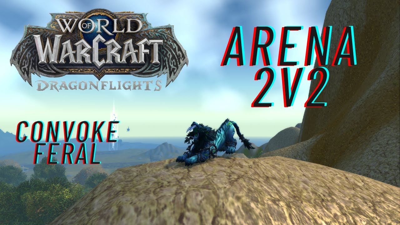 FERAL 2V2 | CONVOKE | DRAGONFLIGHT | 10.1.7 | SOON 10.2 GRIND | GAMEPLAY