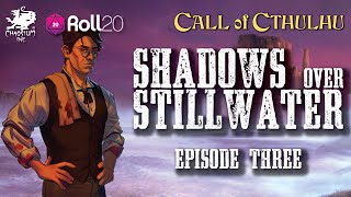 Shadows Over Stillwater | Episode Three (3/10)