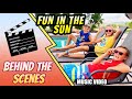Behind The Scenes Of Fun In The Sun Music Video Fun Squad 
