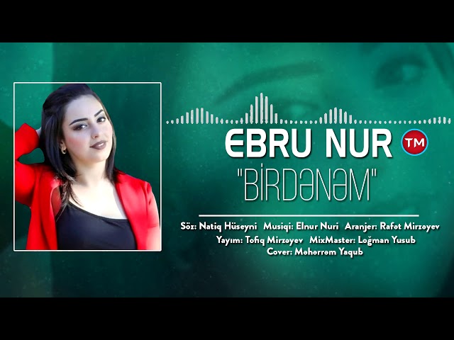 Ebru Nur - Birdenem