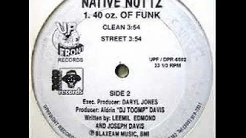 Native Nuttz - 40oz Of Funk