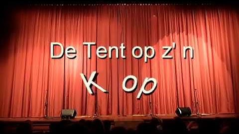 De Tent op ze'n Kop Voorstelling