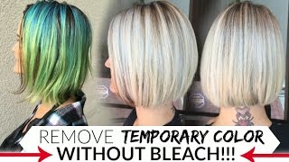 Remove Temporary Color's WITHOUT Bleach!