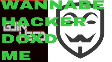 Wannabe Hacker DOX