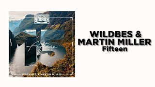 [Lyrics] WildVibes & Martin Miller - Fifteen [Letra en español]