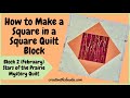 Square in a Square Quilt Block Tutorial & Block 2 of the 2021 