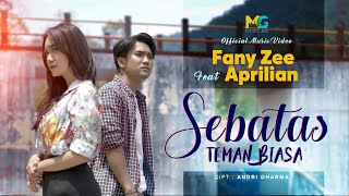 Fany Zee feat. Aprilian - Sebatas Teman Biasa (Official Music Video)