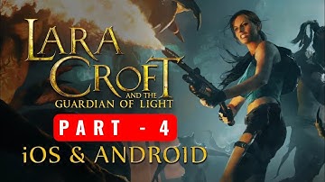 Lara Croft and the Guardian of Light Gameplay Walkthrough Part - 4 (Android, iOS) | Mobile game