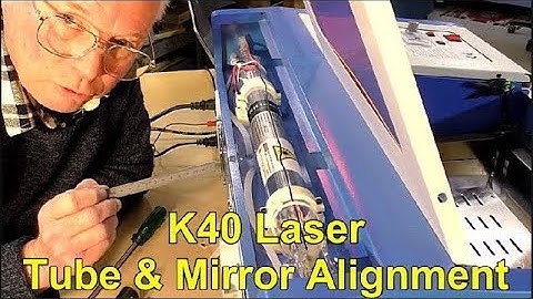 HOW TO K40 Laser Tube & Mirror Alignment