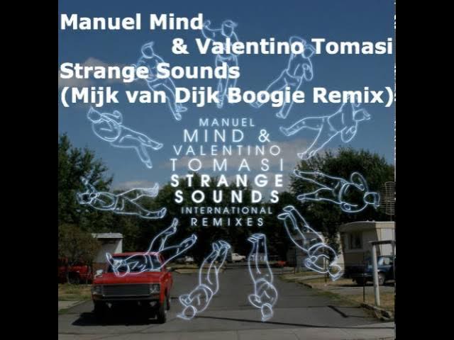 Manuel Mind & Valentino Tomasi -- Strange Sounds (Mijk van Dijk Boogie Remix)