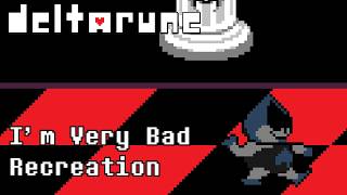 DELTARUNE - Im Very Bad (Recreation + FLP)