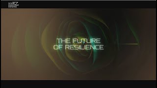 The Future of Resilience - #FII5
