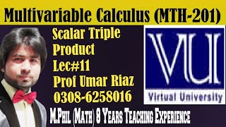 Scaler Triple Product of Vectors, Multivariable Calculus Virtual University (MTH-201)