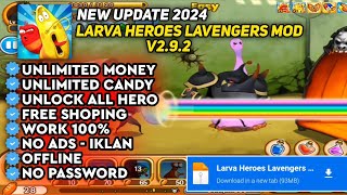 UPDATE!! Larva Heroes Lavengers Mod Apk Terbaru 2024 Unlock All Heroes Unlimited Money