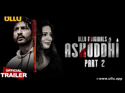 Ashuddhi Part 2 | Official Trailer | ULLU Originals | Hiten Tejwani | Kavita Radheshyam