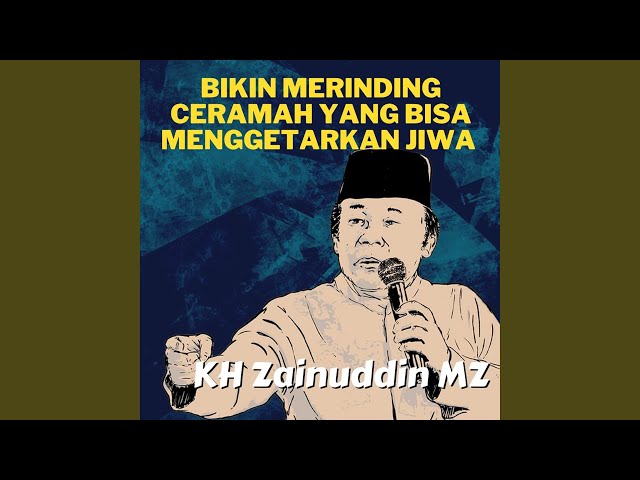 Bikin Merinding Ceramah Yang Bisa Menggetarkan Jiwa - KH Zainuddin MZ class=