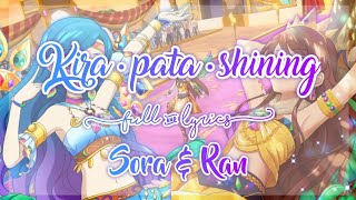 Kira・pata・shining - Sora & Ran [ Full Lyrics ] | Aikatsu!