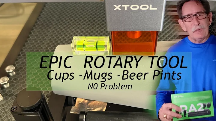Xtool Rotary RA2 Pro Solves Problems - Engrave  Cups, Mugs and Glasses