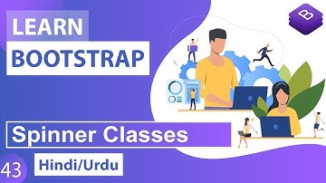 Bootstrap Spinners Classes Tutorial in Hindi / Urdu