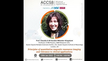 Keynote talk by Prof. Claudia Gandini Wheeler-Kingshott at ACCS8.