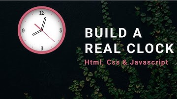 Build A Real Analog Clock || Html, Css & JavaScript