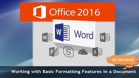 Word 2016 Tutorial: Working with Basic Formatting Features
