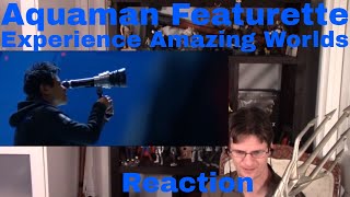 Aquaman Featurette: Experience Amazing Worlds Reaction