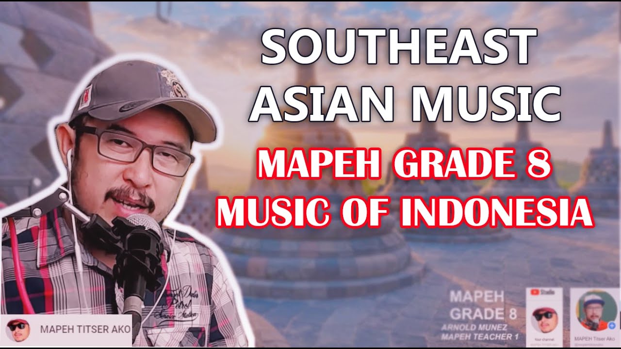 Music of Indonesia (MAPEH GRADE 8) Southeast Asian Music. YouTube