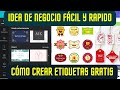 Cómo crear ETIQUETAS gratis para mis productos /  Idea de NEGOCIO fácil y rápido