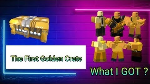 Open Golden Crate Box !!!! My first time !!!!!! ^_^ (TDS 🇲🇾)